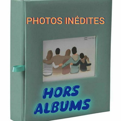 PHOTOS INEDITES HORS ALBUMS